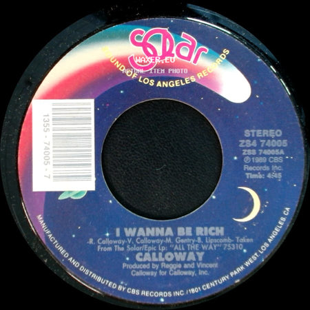 Calloway - I Wanna Be Rich / I Wanna Be Rich (Instrumental W/Background Vocals) side A