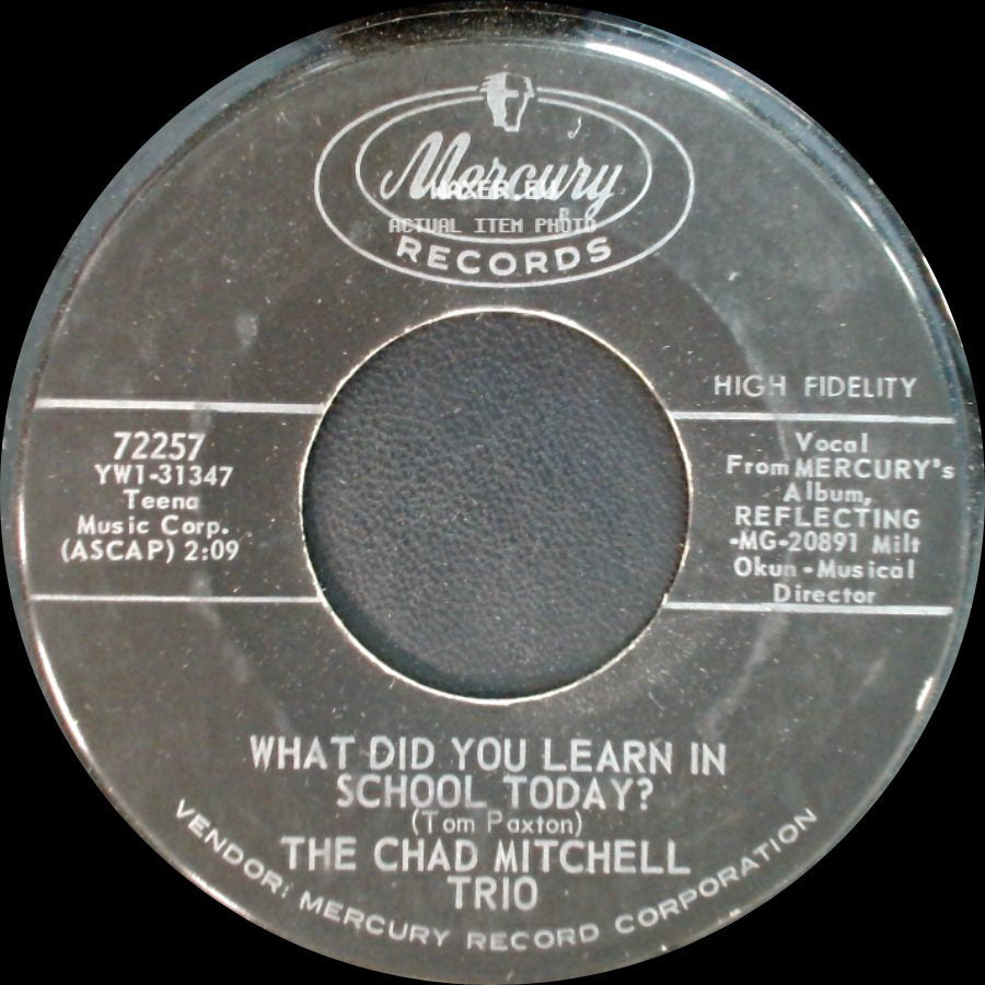 The Chad Mitchell Trio - What Did You Learn In School Today? / Barry's Boys side A