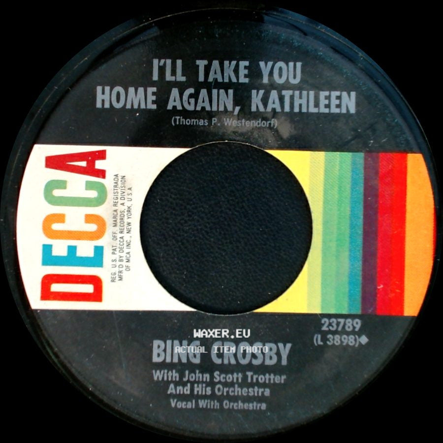 Bing Crosby - I'll Take You Home Again, Kathleen / Too-Ra-Loo-Ra-Loo-Ral (That's An Irish Lullaby) side A