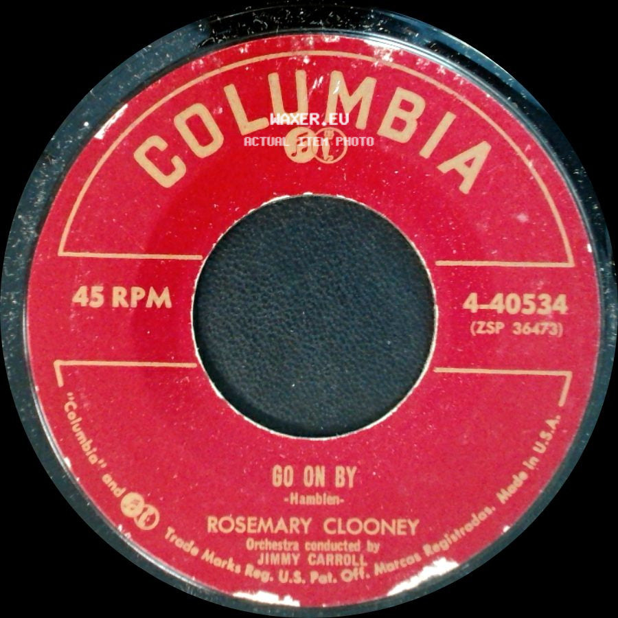 Rosemary Clooney - Go On By / Sailor Boys Have Talk To Me In English side A