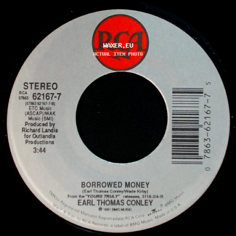 Earl Thomas Conley - Borrowed Money / Hard Days And Honky Tonk Nights side A