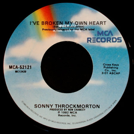Sonny Throckmorton - I've Broken My Own Heart / Ain't No Way (To Make A Bad Love Grow) side A