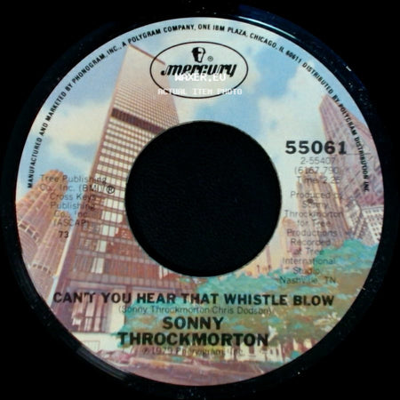 Sonny Throckmorton - Can't You Hear That Whistle Blow / I Feel Like Loving You Again side A