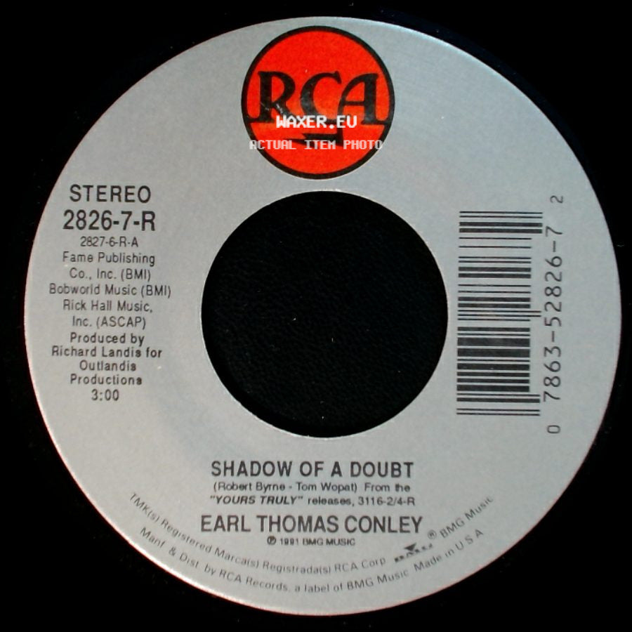 Earl Thomas Conley - I Wanna Be Loved Back / Shadow Of A Doubt side B