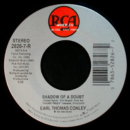 Earl Thomas Conley - Shadow Of A Doubt / I Wanna Be Loved Back side A