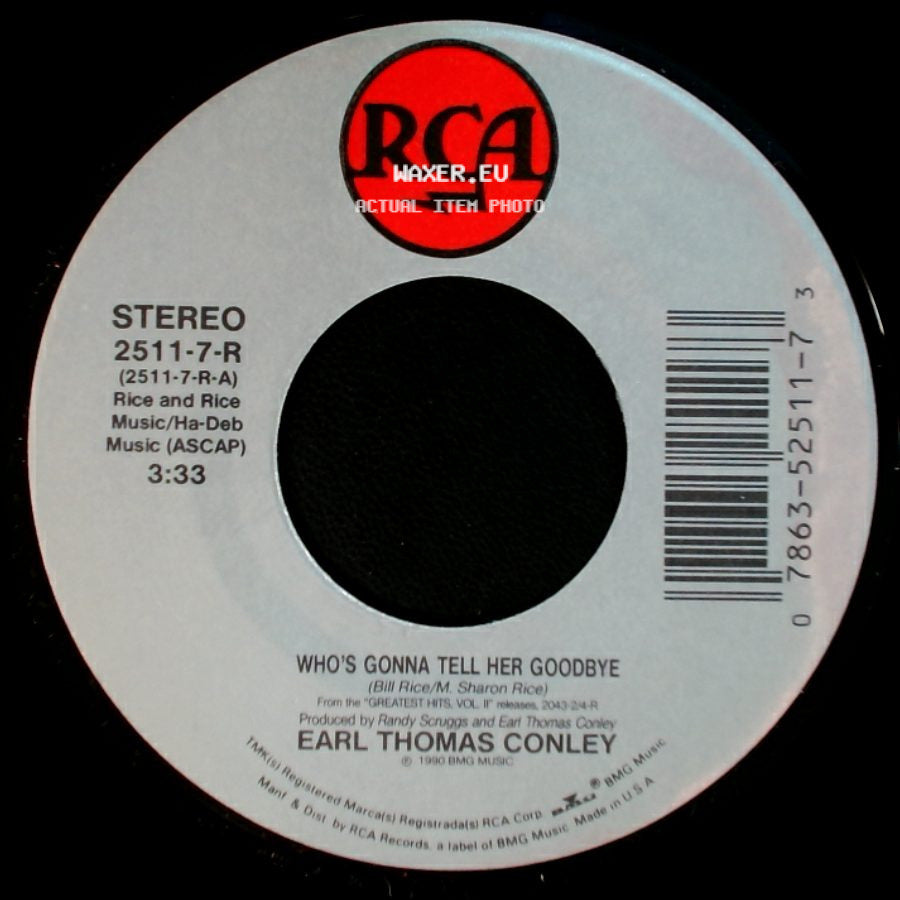 Earl Thomas Conley - Who's Gonna Tell Her Goodbye / Love Don't Care (Whose Heart It Breaks) side A