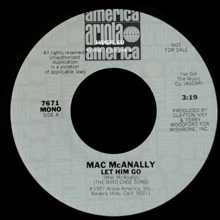 Mac Mcanally - Let Him Go / Let Him Go side A