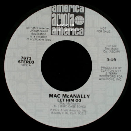Mac Mcanally - Let Him Go / Let Him Go side B