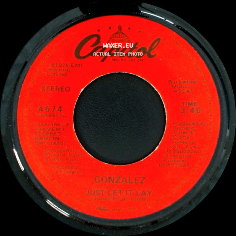 Gonzalez - Just Let It Lay / Haven't Stopped Dancing Yet side A