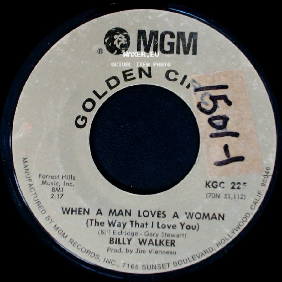 Billy Walker - When A Man Loves A Woman (The Way That I Love You) / She Goes Walking Through My Mind side A