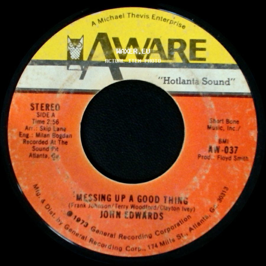 John Edwards - Messing Up A Good Thing / Claim Jumpin side A