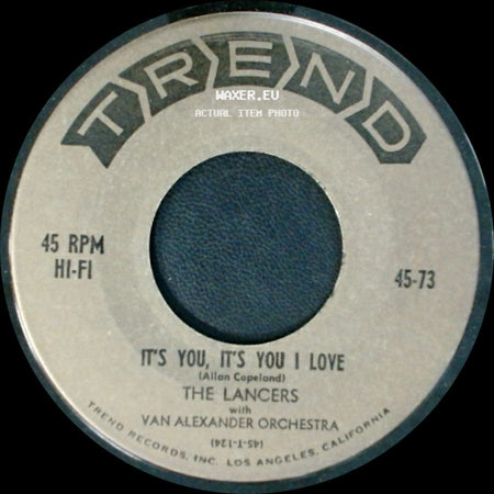 The Lancers With Van Alexander Orchestra - It's You, It's You I Love / I Never Should Have Let You Go side A
