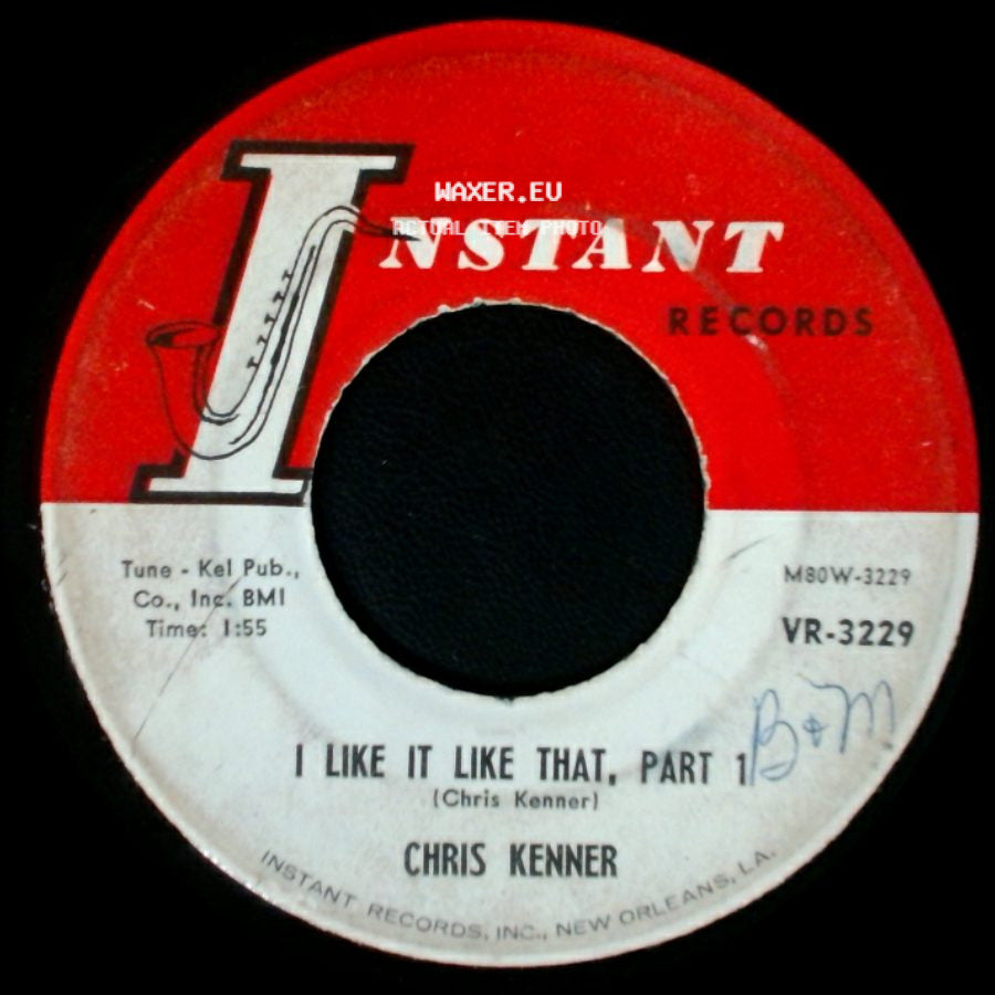 Chris Kenner - I Like It Like That, Part 1 / I Like It Like That, Part 2 side A
