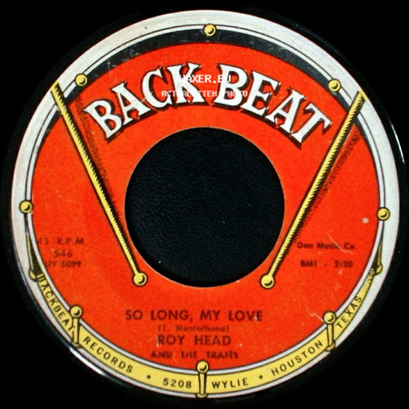 Roy Head And The Traits - So Long, My Love / Treat Her Right side A