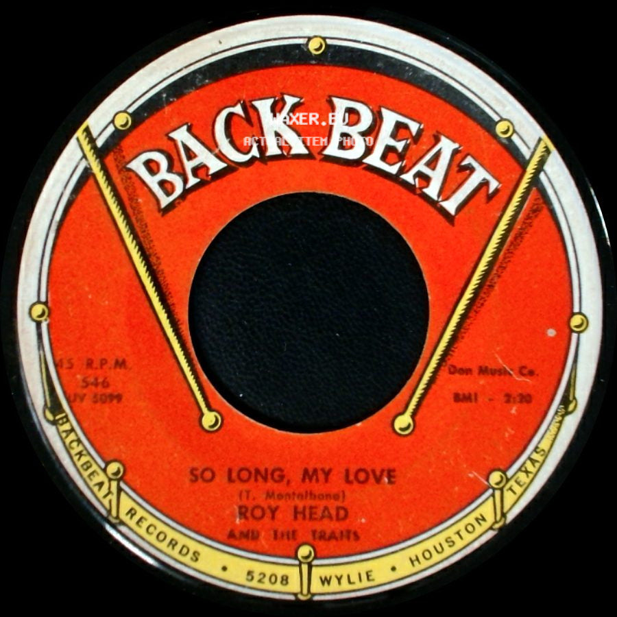 Roy Head And The Traits - So Long, My Love / Treat Her Right side A