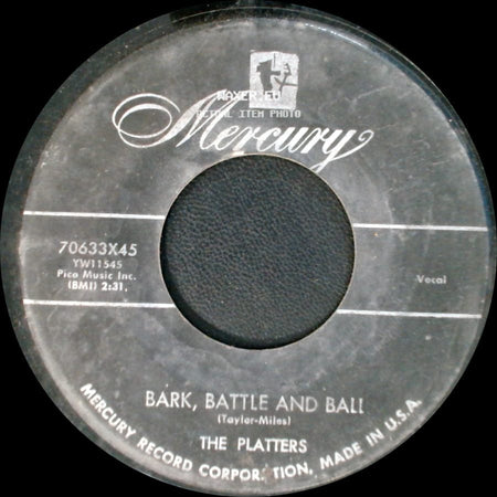 The Platters - Bark, Battle And Ball / Only You (And You Alone) side A