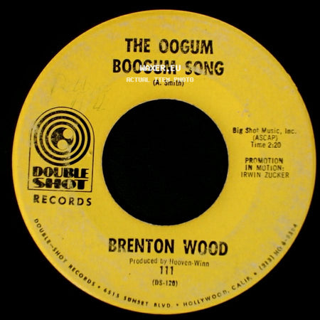 Brenton Wood - I Like The Way You Love Me / The Oogum Boogum Song side B