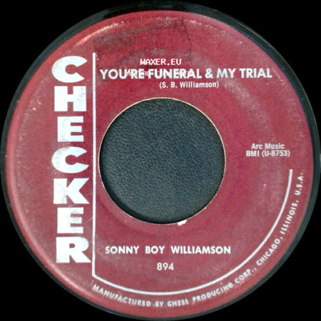 Sonny Boy Williamson - Wake Up, Baby / You're Funeral & My Trial side B