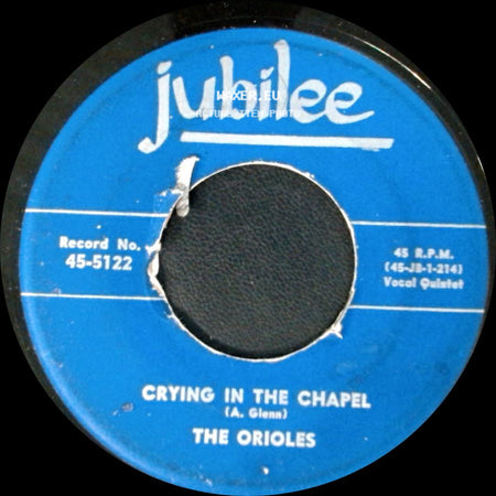 The Orioles - Crying In The Chapel / Don't You Think I Ought To Know side A