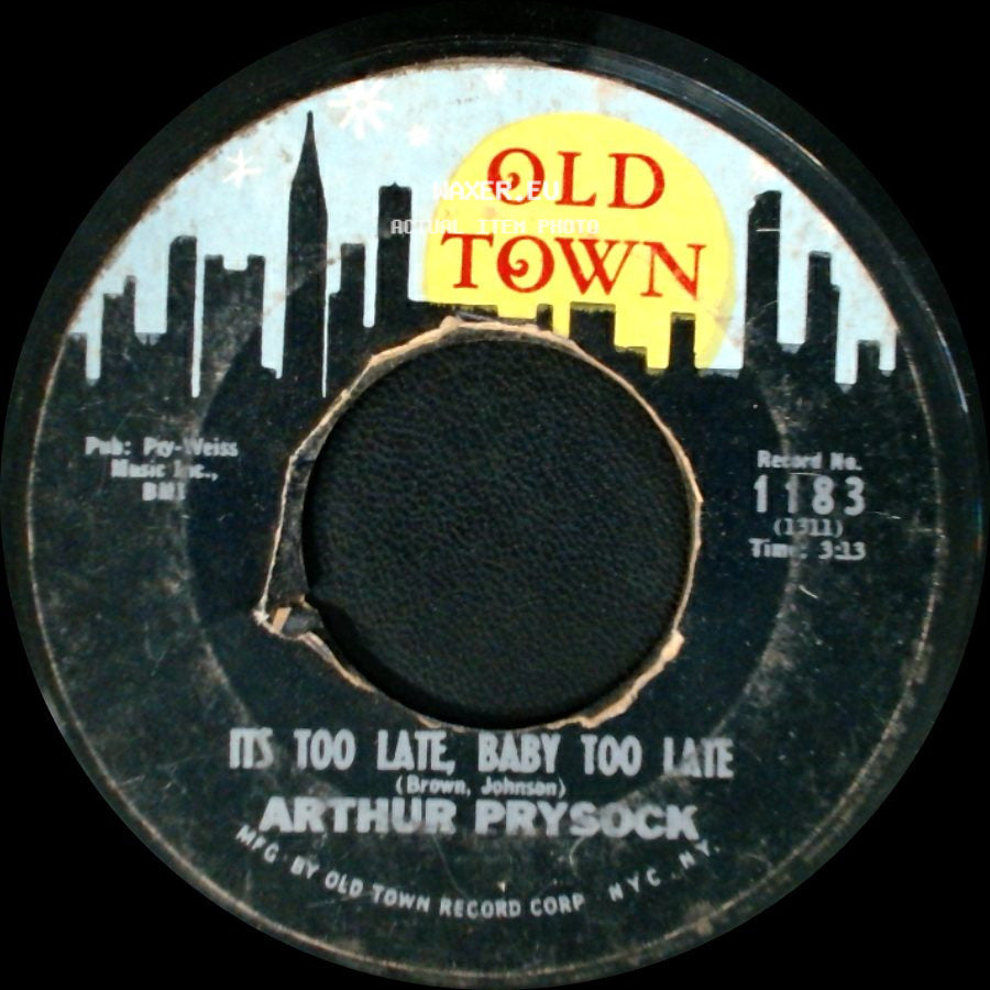 Arthur Prysock - Its Too Late, Baby Too Late / Who Can I Turn To side A
