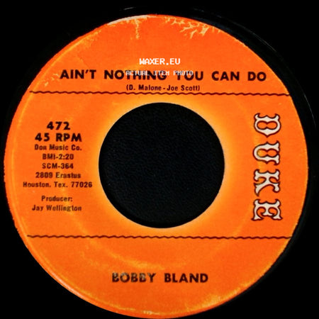 Bobby Bland - Ain't Nothing You Can Do / Do What You Set Out To Do side A