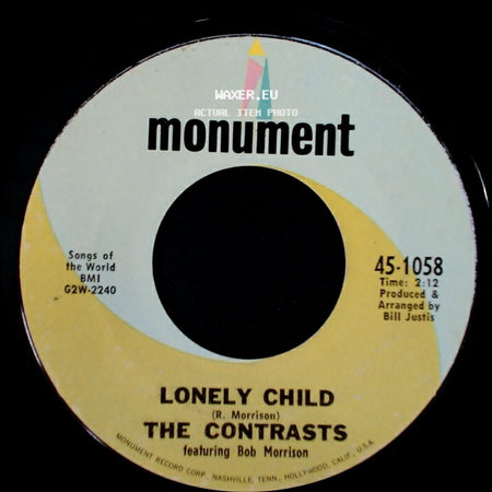The Contrasts Featuring Bob Morrison / The Contrasts - Lonely Child / What A Day side A