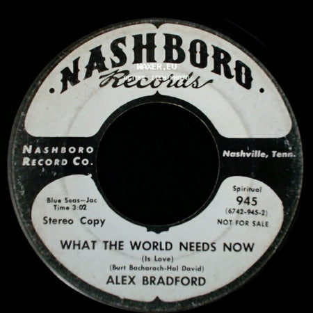 Alex Bradford - What The World Needs Now (Is Love) / What The World Needs Now (Is Love) side A
