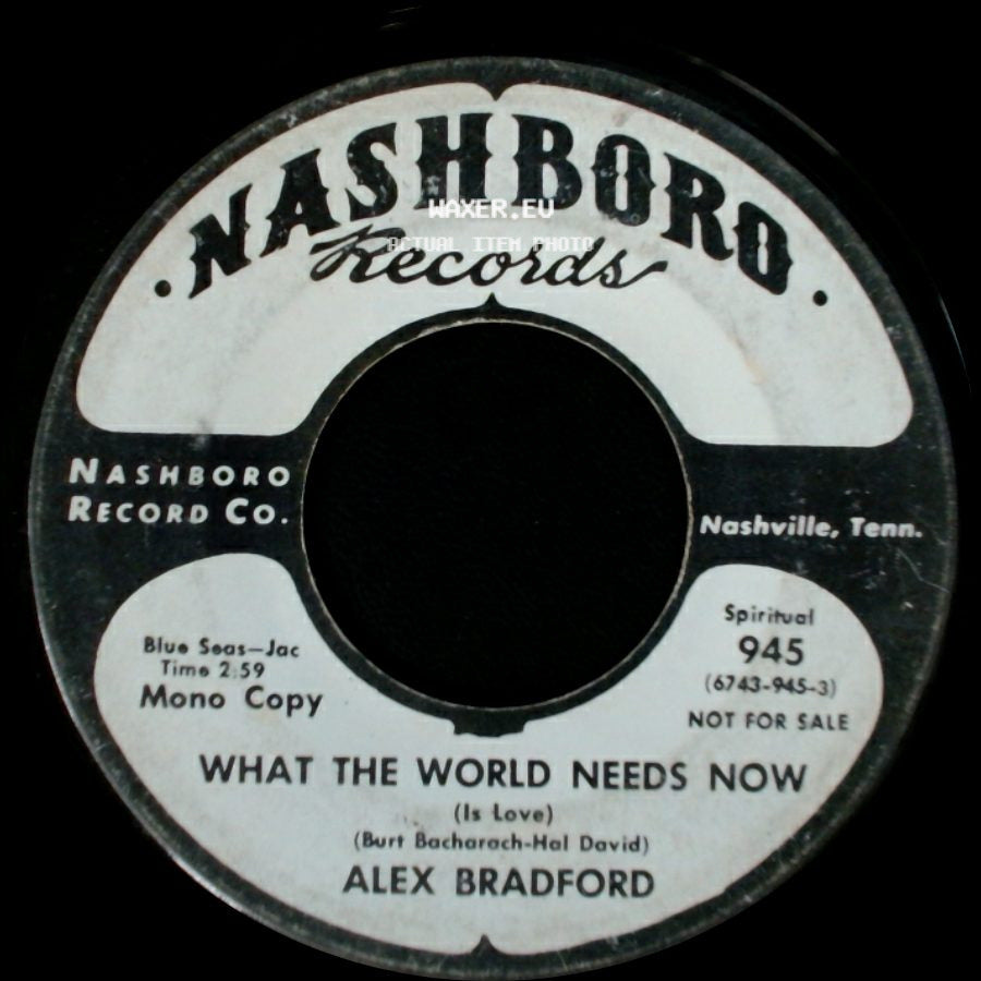 Alex Bradford - What The World Needs Now (Is Love) / What The World Needs Now (Is Love) side B