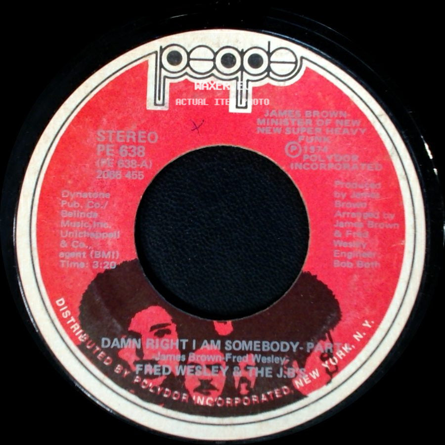 Fred Wesley & The J.B.'s - Damn Right I Am Somebody (Last Part That Went Over The Fence) / Damn Right I Am Somebody - Part 1 side B