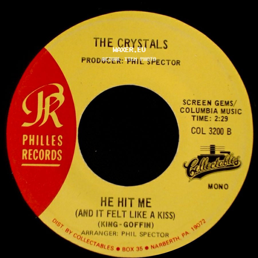 The Crystals - He Hit Me (And It Felt Like A Kiss) / He's A Rebel side A