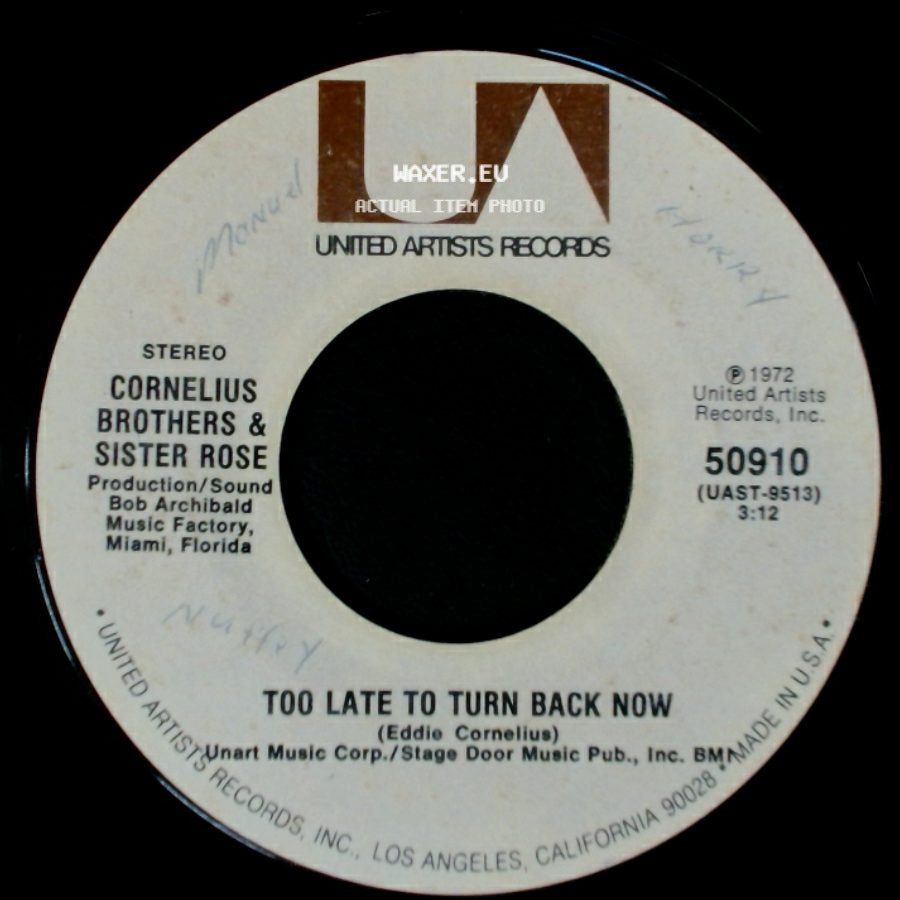 Cornelius Brothers & Sister Rose - Too Late To Turn Back Now / Lift Your Love Higher side A