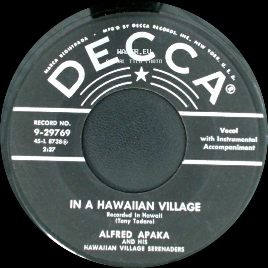 Alfred Apaka And His Hawaiian Village Serenaders - My Hawaiian Song Of Love / In A Hawaiian Village side B