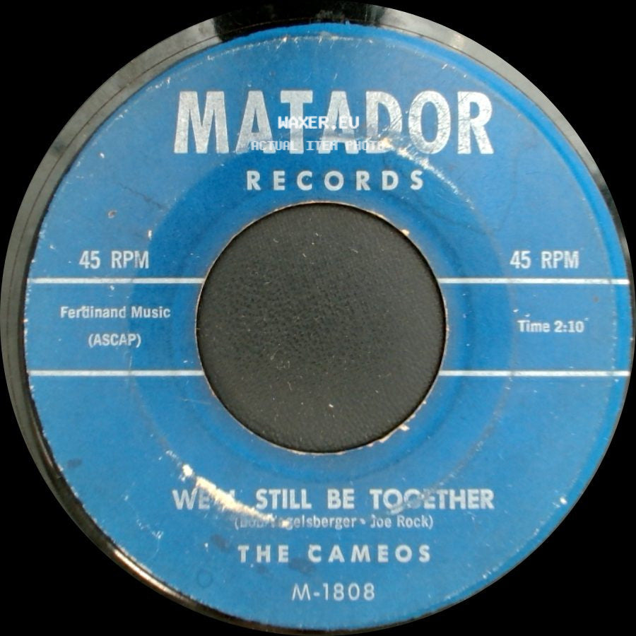 The Cameos - We'll Still Be Together / Remember When side A