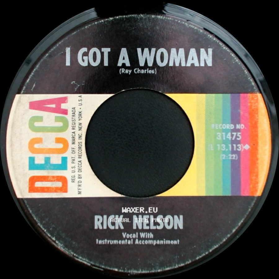 Rick Nelson - You Don't Love Me Anymore (And I Can Tell) / I Got A Woman side B