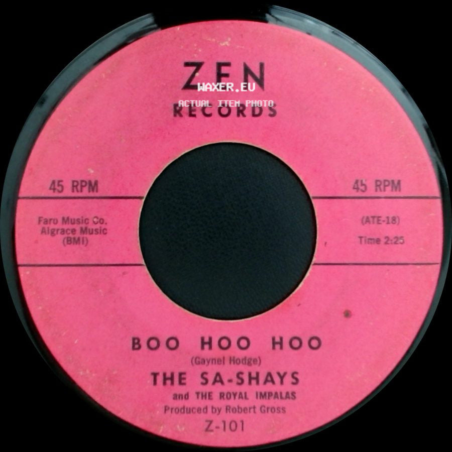 The Sa-Shays And The Royal Impalas / The Sa-Shays - Boo Hoo Hoo / You Got Love side A