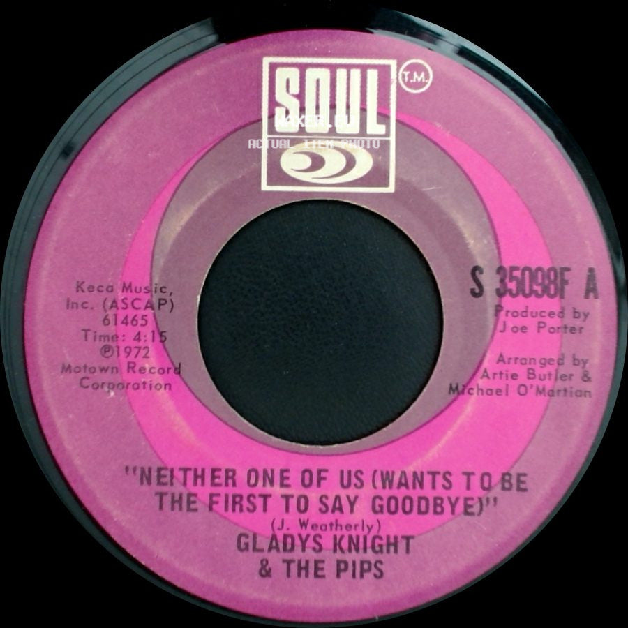 Gladys Knight & The Pips - Neither One Of Us (Wants To Be The First To Say Goodbye) / Can't Give It Up No More side A