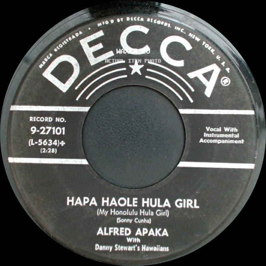 Alfred Apaka - The Hukilau Song / Hapa Haole Hula Girl (My Honolulu Hula Girl) side B