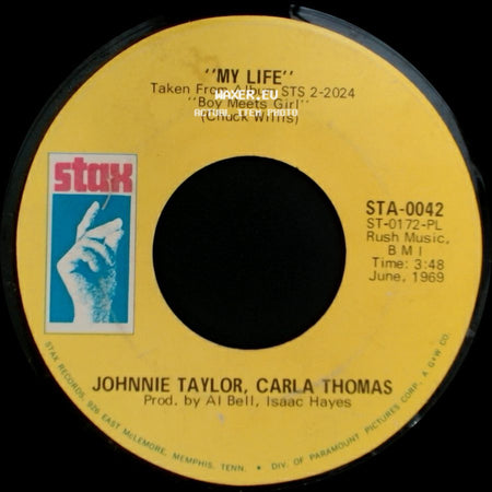 Johnnie Taylor, Carla Thomas - My Life / Just Keep On Loving Me side A