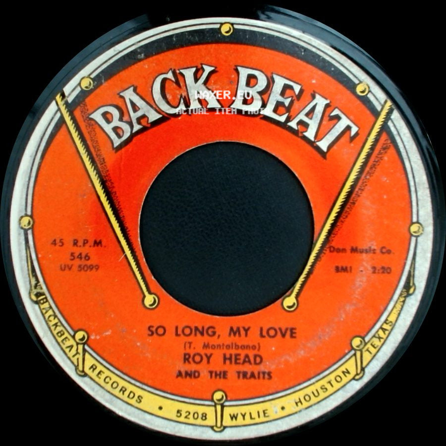 Roy Head And The Traits - So Long, My Love / Treat Her Right side A