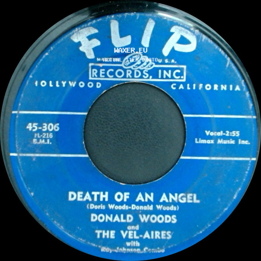 Donald Woods And The Vel-Aires / Donald Woods And The Vel-Aires With Ray Johnson Combo - Death Of An Angel / Man From Utopia side A