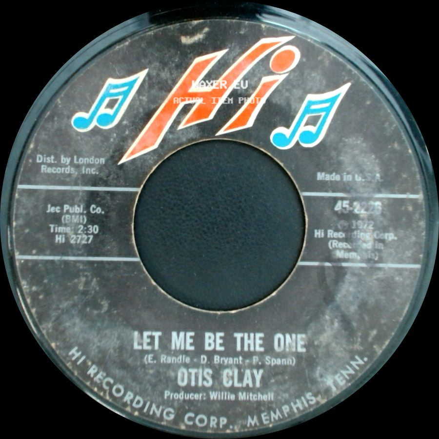 Otis Clay - Let Me Be The One / Trying To Live My Life Without You side A