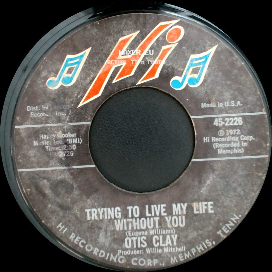 Otis Clay - Let Me Be The One / Trying To Live My Life Without You side B