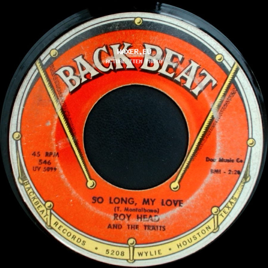 Roy Head And The Traits - So Long, My Love / Treat Her Right side A