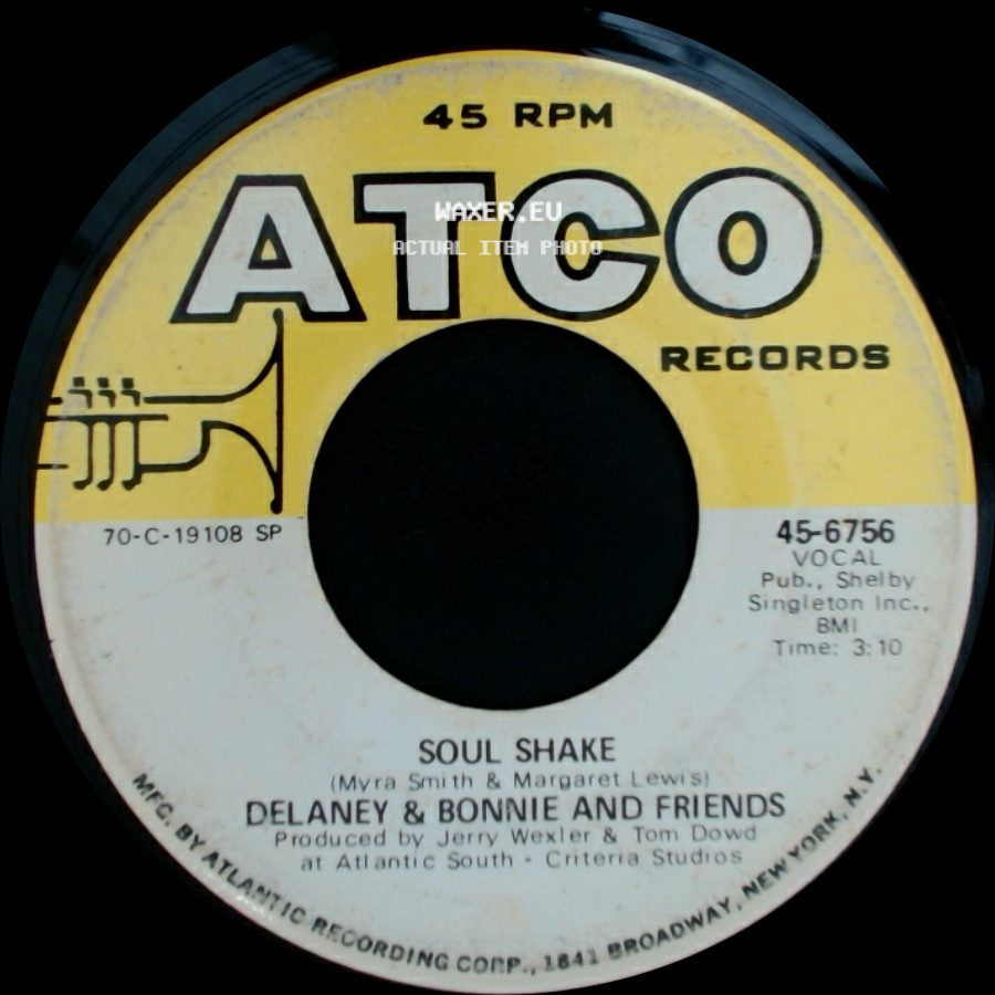 Delaney & Bonnie And Friends - Soul Shake / Free The People side A