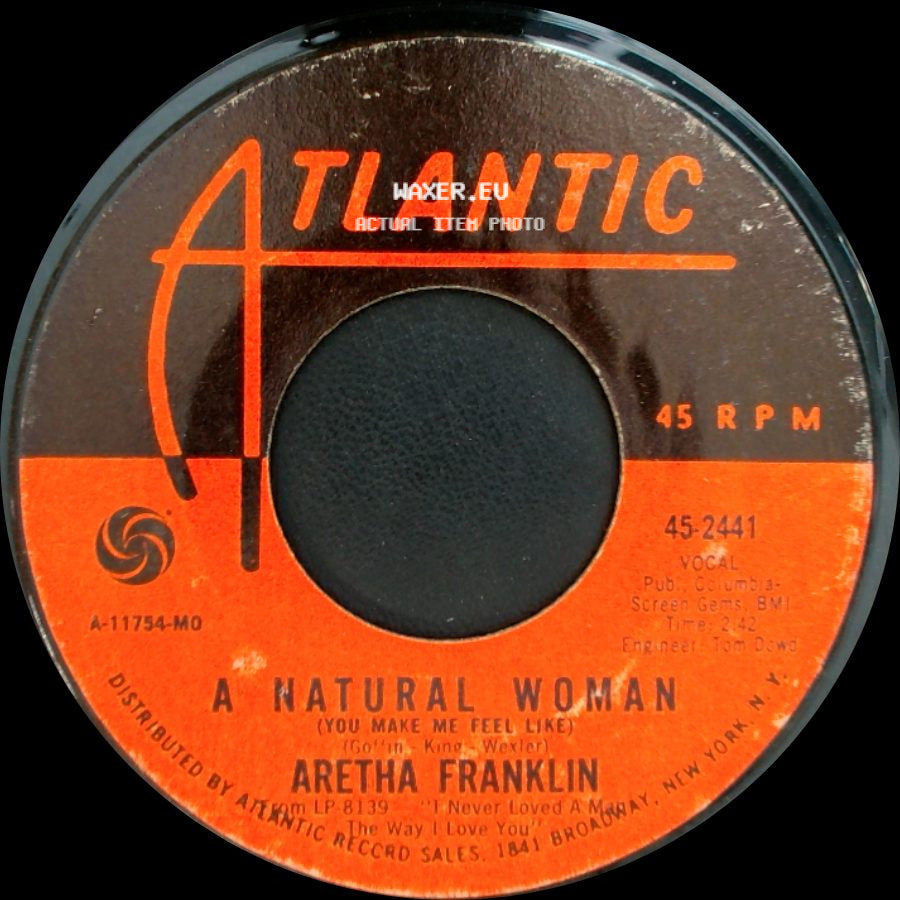 Aretha Franklin - A Natural Woman (You Make Me Feel Like) / Baby, Baby, Baby side A