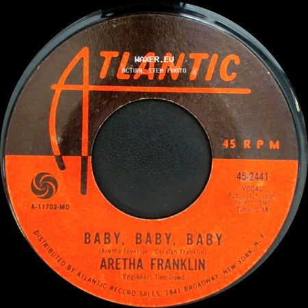 Aretha Franklin - A Natural Woman (You Make Me Feel Like) / Baby, Baby, Baby side B