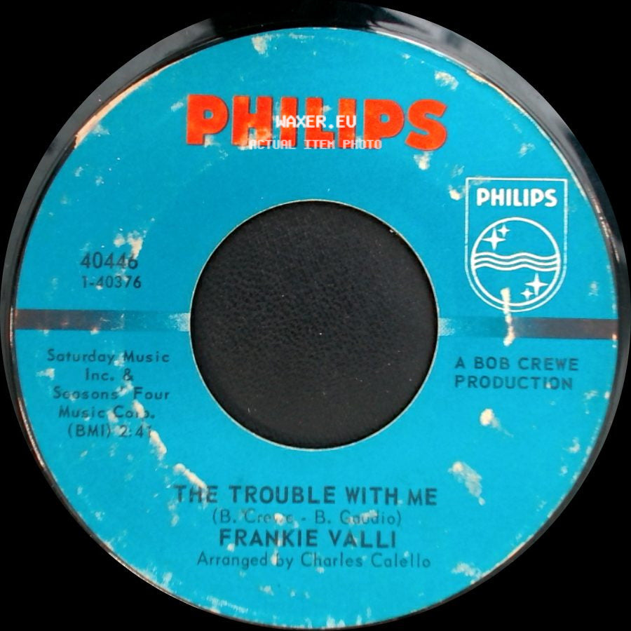 Frankie Valli - The Trouble With Me / Can't Take My Eyes Off You side A