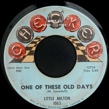 Little Milton - One Of These Old Days / Meddlin' side A
