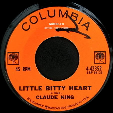 Claude King - Little Bitty Heart / Wolverton Mountain side A