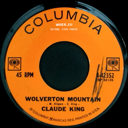 Claude King - Little Bitty Heart / Wolverton Mountain side B